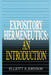 Expository Hermeneutics: An Introduction by Elliott Johnson