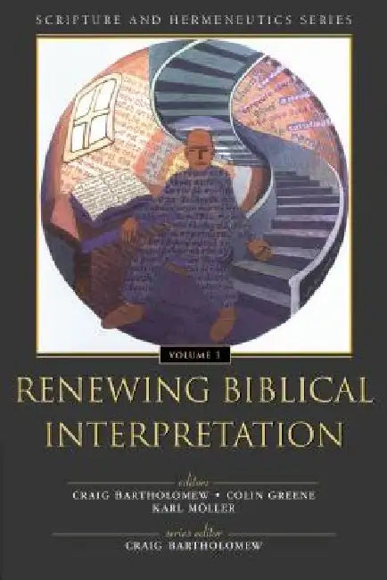Renewing Biblical Interpretation by Craig Bartholomew