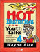 Hot Illustrations for Youth Talks 4: Another 100 Attention-Getting Tales, Narratives, and Stories with a Message 4 by Wayne Rice