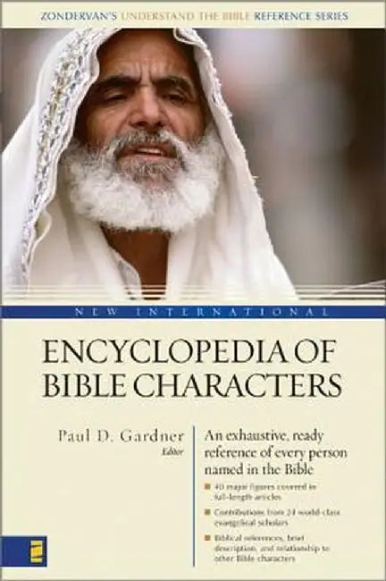 New International Encyclopedia of Bible Characters: The Complete Who's Who in the Bible by Gleason Leonard Jr. Archer