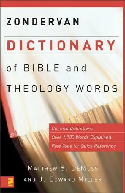 Zondervan Dictionary of Bible and Theology Words by Matthew S. DeMoss