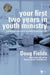 Your First Two Years in Youth Ministry: A Personal and Practical Guide to Starting Right by Doug Fields