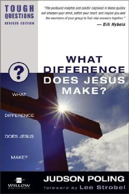 What Difference Does Jesus Make? by Judson Poling