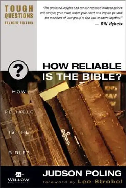 How Reliable Is the Bible? by Judson Poling