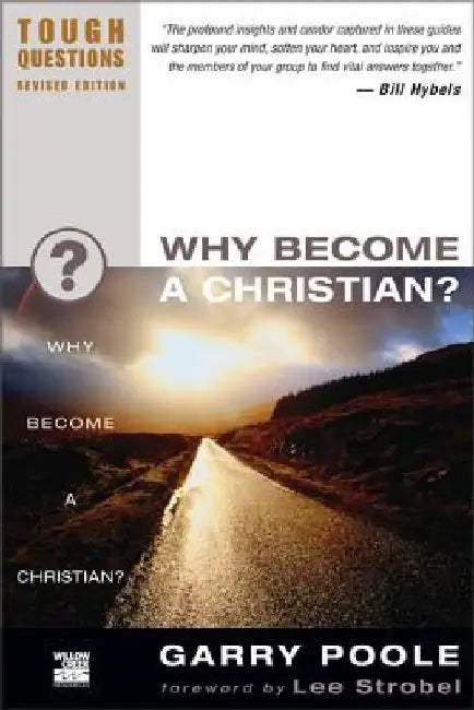 Why Become a Christian? by Garry Poole