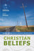 Christian Beliefs: Twenty Basics Every Christian Should Know by Wayne A. Grudem