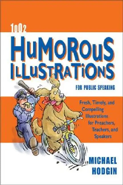 1002 Humorous Illustrations for Public Speaking by Michael Hodgin