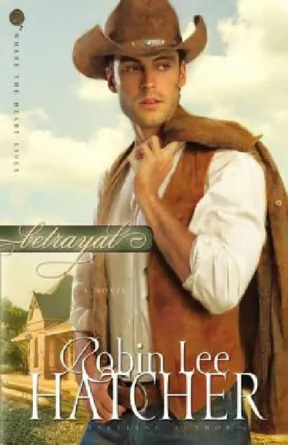 Betrayal by Robin Lee Hatcher
