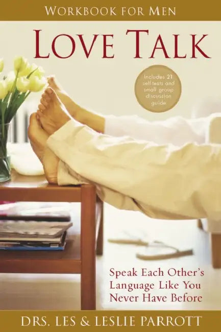 Love Talk Workbook for Men: Speak Each Other's Language Like You Never Have Before by Les And Leslie Parrott