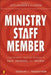 The Ministry Staff Member: A Contemporary, Practical Handbook to Equip, Encourage, and Empower by Douglas L. Fagerstrom
