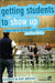 Getting Students to Show Up: Practical Ideas for Any Outreach Event---From 10 to 10,000 by Jonathan McKee