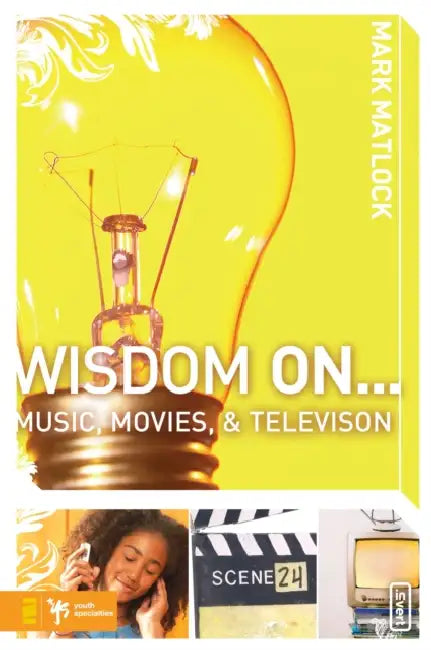 Wisdom on ... Music, Movies and Television by Mark Matlock