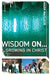 Wisdom on ... Growing in Christ by Mark Matlock