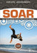 Soar: Fly Into God's Plan for Your Future by Kevin Johnson