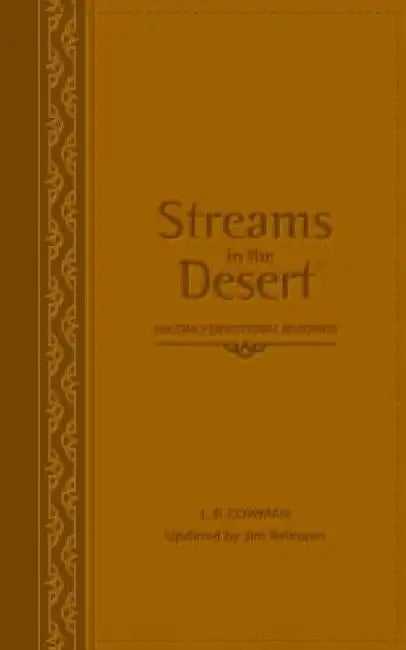 Streams in the Desert: 366 Daily Devotional Readings by L. B. E. Cowman
