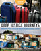 Deep Justice Journeys Student Journal: Moving from Mission Trips to Missional Living by Kara E. Powell, Brad M. Griffin