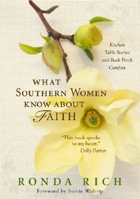 What Southern Women Know about Faith Softcover by Ronda Rich