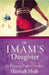 The Imam's Daughter: My Desperate Flight to Freedom by Hannah Shah
