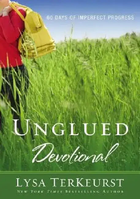 Unglued Devotional: 60 Days of Imperfect Progress (a 60-Day Devotional) by Lysa TerKeurst