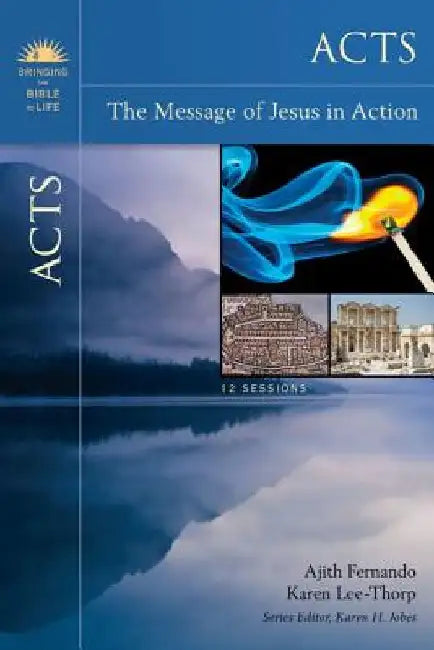 Acts: The Message of Jesus in Action by Ajith Fernando