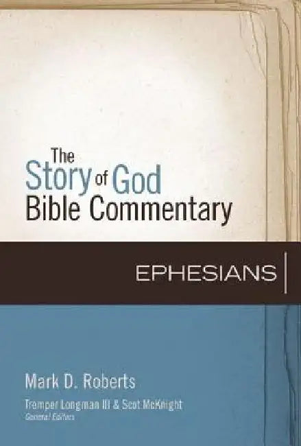Ephesians: 10 by Mark D. Roberts
