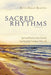 Sacred Rhythms Participant's Guide: Spiritual Practices That Nourish Your Soul and Transform Your Life by Ruth Haley Barton