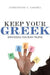 Keep Your Greek Softcover by Constantine R. Campbell