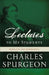 Lectures to My Students by Charles H. Spurgeon