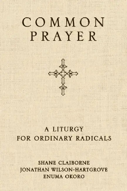 Common Prayer by Shane Claiborne