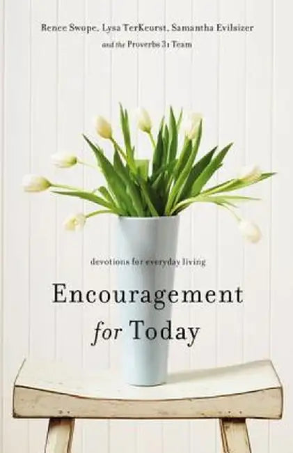 Encouragement for Today: Devotions for Everyday Living by Renee Swope