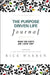 The Purpose Driven Life Journal: What on Earth Am I Here For? by Rick Warren