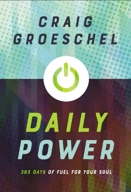 Daily Power by Craig Groeschel