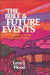 The Bible and Future Events: An Introductory Survey of Last-Day Events by Leon J. Wood