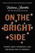 On the Bright Side: Stories about Friendship, Love, and Being True to Yourself by Melanie Shankle