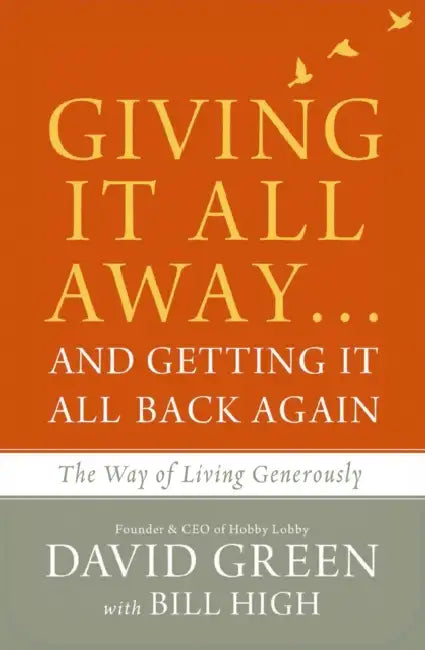 Giving It All Away...and Getting It All Back Again: The Way of Living Generously by Doug Burgess