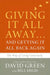 Giving It All Away...and Getting It All Back Again: The Way of Living Generously by Doug Burgess