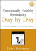 Emotionally Healthy Spirituality Day by Day: A 40-Day Journey with the Daily Office by Peter Scazzero