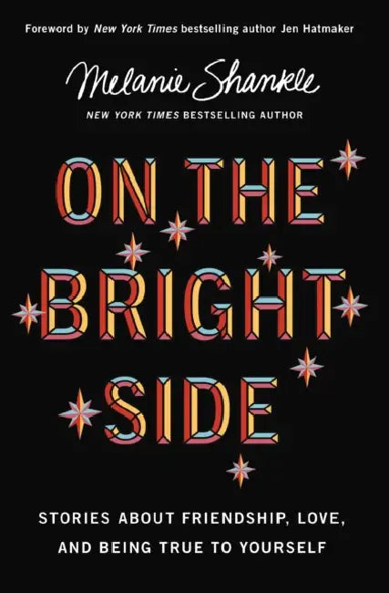 On the Bright Side: Stories about Friendship, Love, and Being True to Yourself by Rainer Maria Rilke
