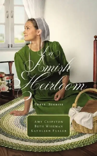 An Amish Heirloom: Three Stories by Amy Clipston