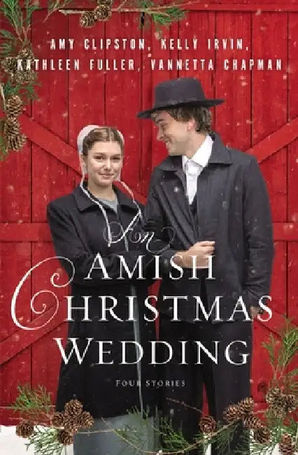 An Amish Christmas Wedding: Four Stories by Amy Clipston