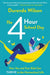 The Four-Hour School Day: How You and Your Kids Can Thrive in the Homeschool Life by Durenda Wilson