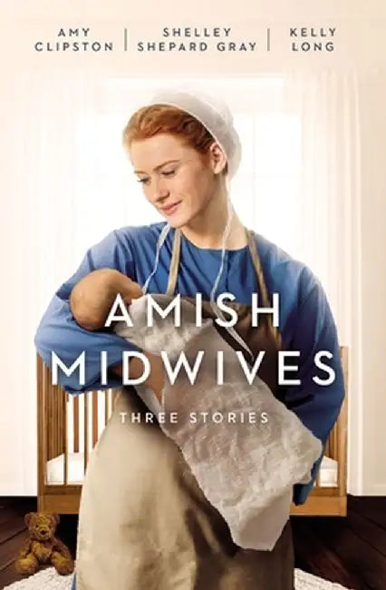 Amish Midwives: Three Stories by Amy Clipston