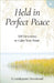 Held in Perfect Peace: 100 Devotions to Calm Your Heart by Guideposts