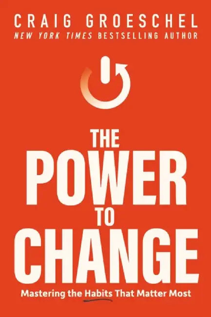 The Power to Change by Craig Groeschel
