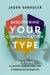 Discovering Your Communication Type: The 5 Paths to Deeper Connections and Stronger Relationships by Jason Vanruler