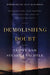 Demolishing Doubt: Discover How Your Deepest Questions Can Lead to Life-Giving Faith by Cliffe Knechtle, Stuart Knechtle