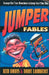 Jumper Fables: Strange-But-True Devotions to Jump-Start Your Faith by Ken Davis, David Lambert