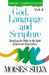 God, Language and Scripture: Reading the Bible in the Light of General Linguistics by Moisés Silva