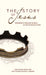 NIV, Story of Jesus, Paperback: Experience the Life of Jesus as One Seamless Story by Zondervan