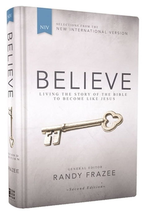 Niv, Believe, Hardcover: Living the Story of the Bible to Become Like Jesus by Randy Frazee